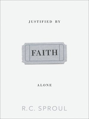 cover image of Justified by Faith Alone